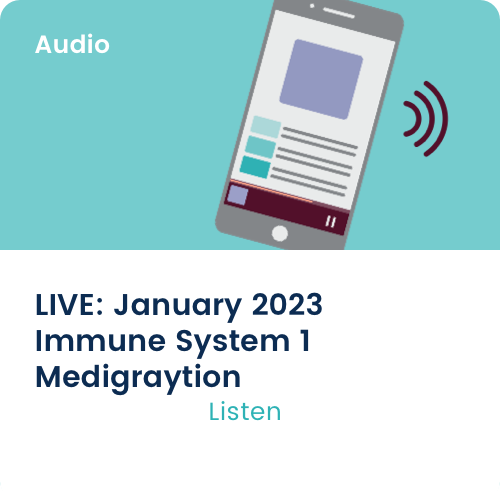 Medigraytion LIVE: January 2023 Immune 1