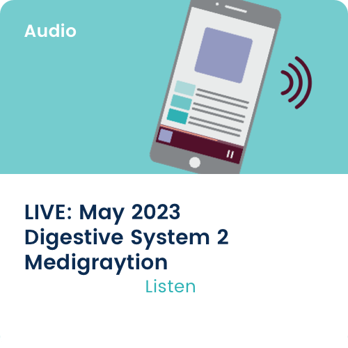 Medigraytion LIVE: May 2023 Digestive System 2