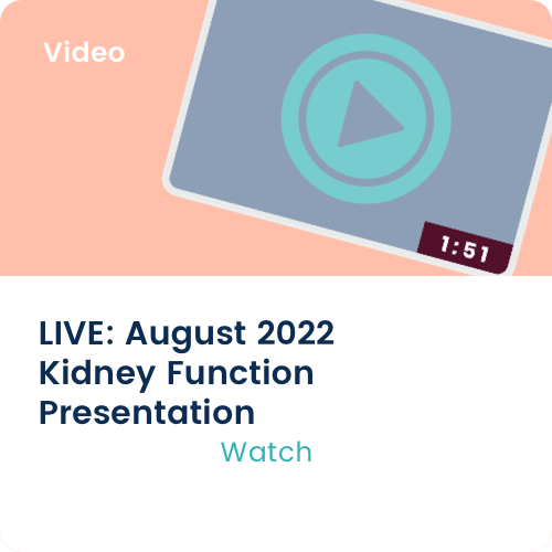 Medigraytion LIVE: August 2022 Kidney Function